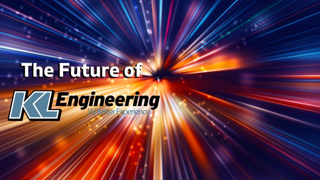 The Future of KL Engineering