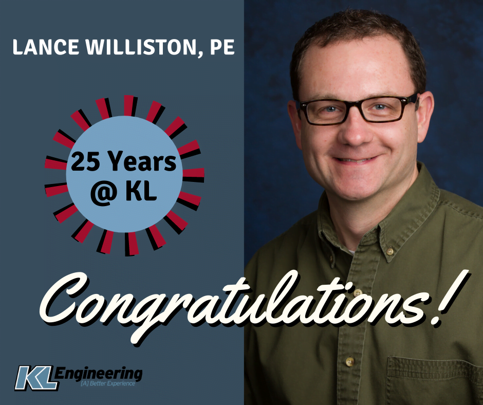 Lance Williston, PE - 25 Years at KL!