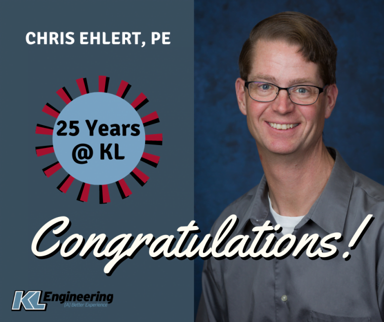 Chris Ehlert, PE – 25 Years at KL!