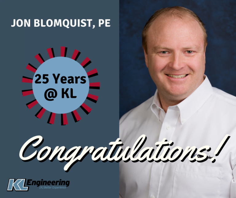 Jon Blomquist, PE – 25 Years at KL!