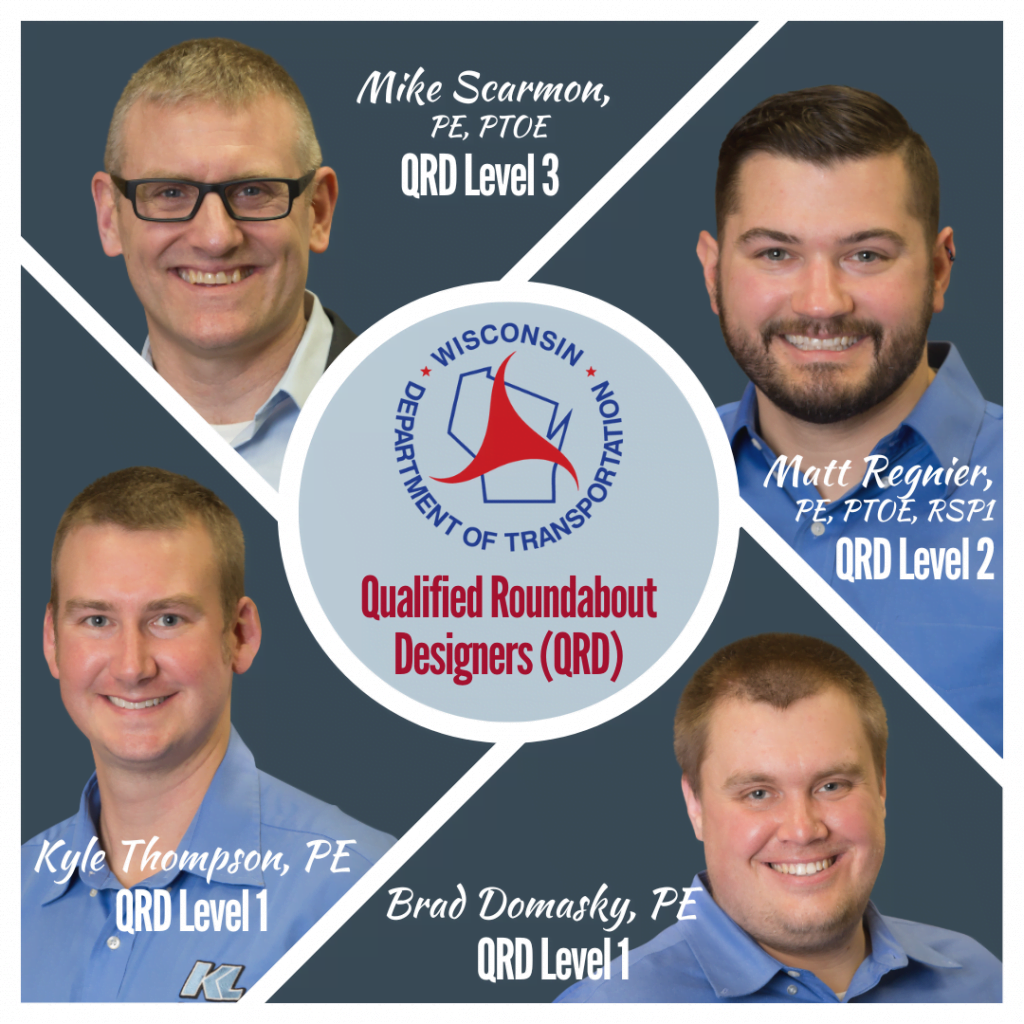 Graphic with a circle in the center with WisDOT logo and Qualified Roundabout Designers (QRD) title, then photos of the 4 QRDs at KL with their names and levels listed, as referenced in the post.