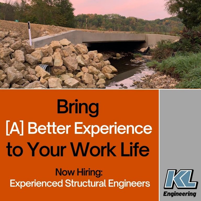 “Bring [A] Better Experience to Your Work Life – Now Hiring Experienced Structural Engineers” title on an orange block with a photo of a bridge over a river, flanked with stones on each side and a beautiful pink sunset, and the KL Engineering logo.