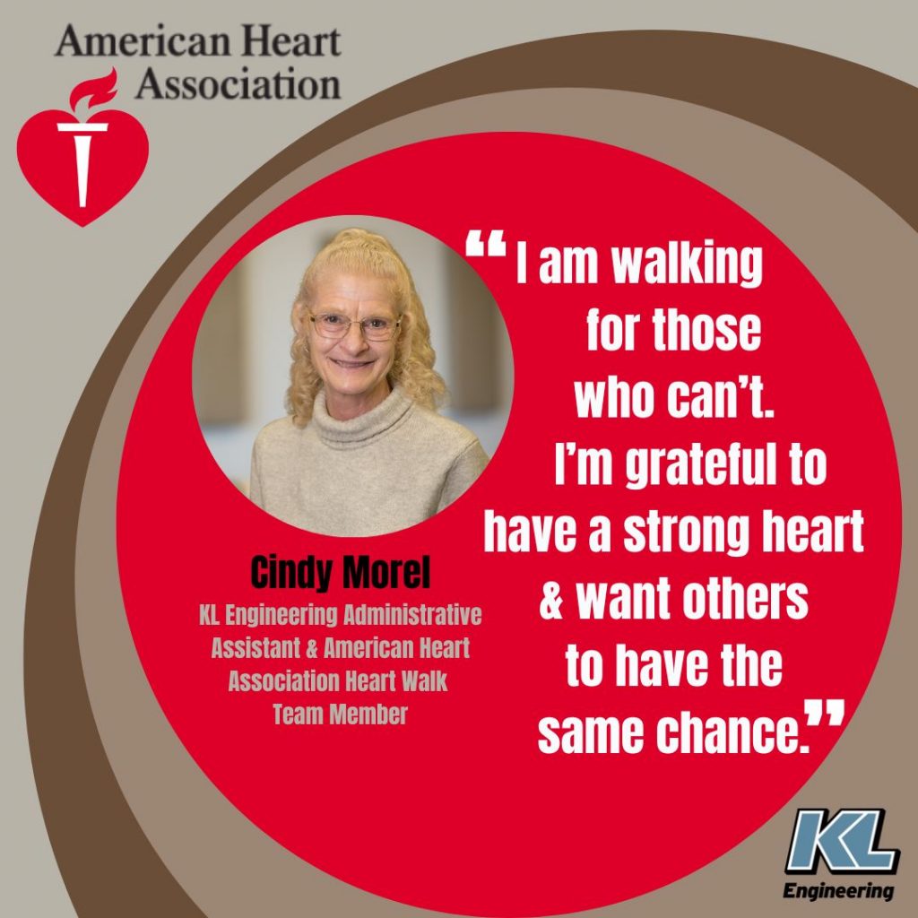 Graphic with brown background and a large red circle showing Cindy Morel’s photo, name and title, along with the quote included in the post. American Heart Association and KL Engineering logo in top and bottom corners respectively.
