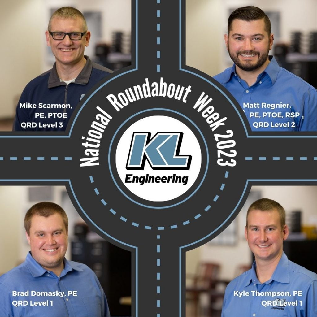 Headshots of Mike Scarmon (QRD Level 3), Matt Regnier (QRD Level 2), Brad Domasky (QRD Level 1), and Kyle Thompson (QRD Level 1) overlayed with a roundabout graphic with KL Engineering logo in the center and 'National Roundabout Week 2023' title curved around the roundabout graphic.