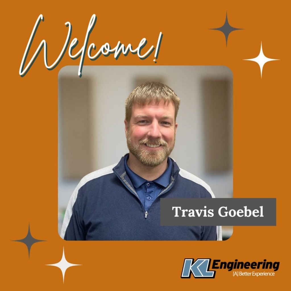 Welcome, Travis Goebel! | KL Engineering