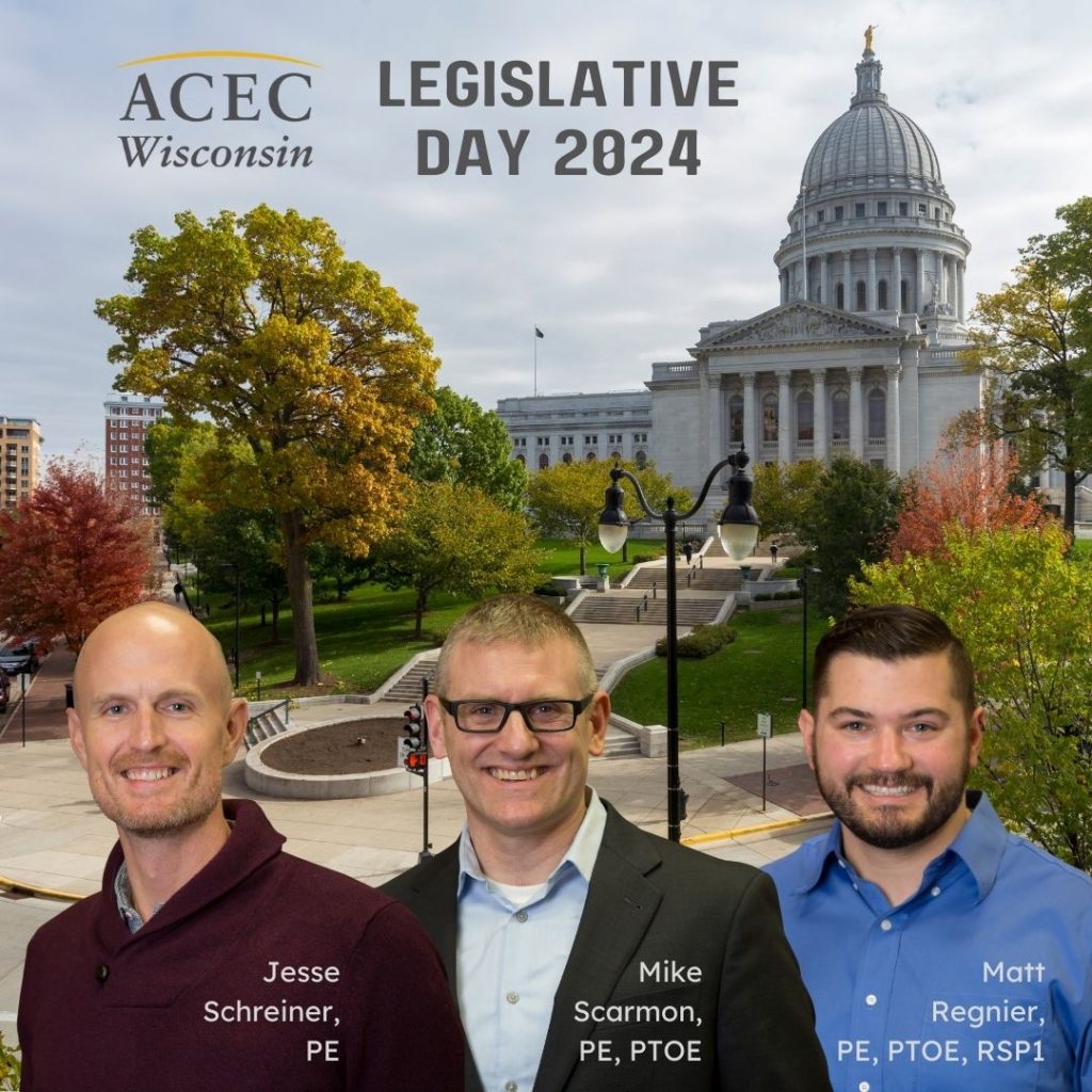 Photo of Madison Capitol building with images of Jesse, Mike, and Matt superimposed at bottom. Labeled with their names, 'Legislative Day 2024', and the ACEC logo.