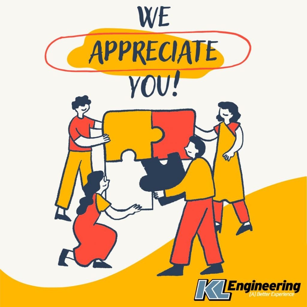 Graphic drawing of 4 people putting puzzle pieces together with 'We Appreicate You!' written above and the KL Engineering logo in the bottom right corner.