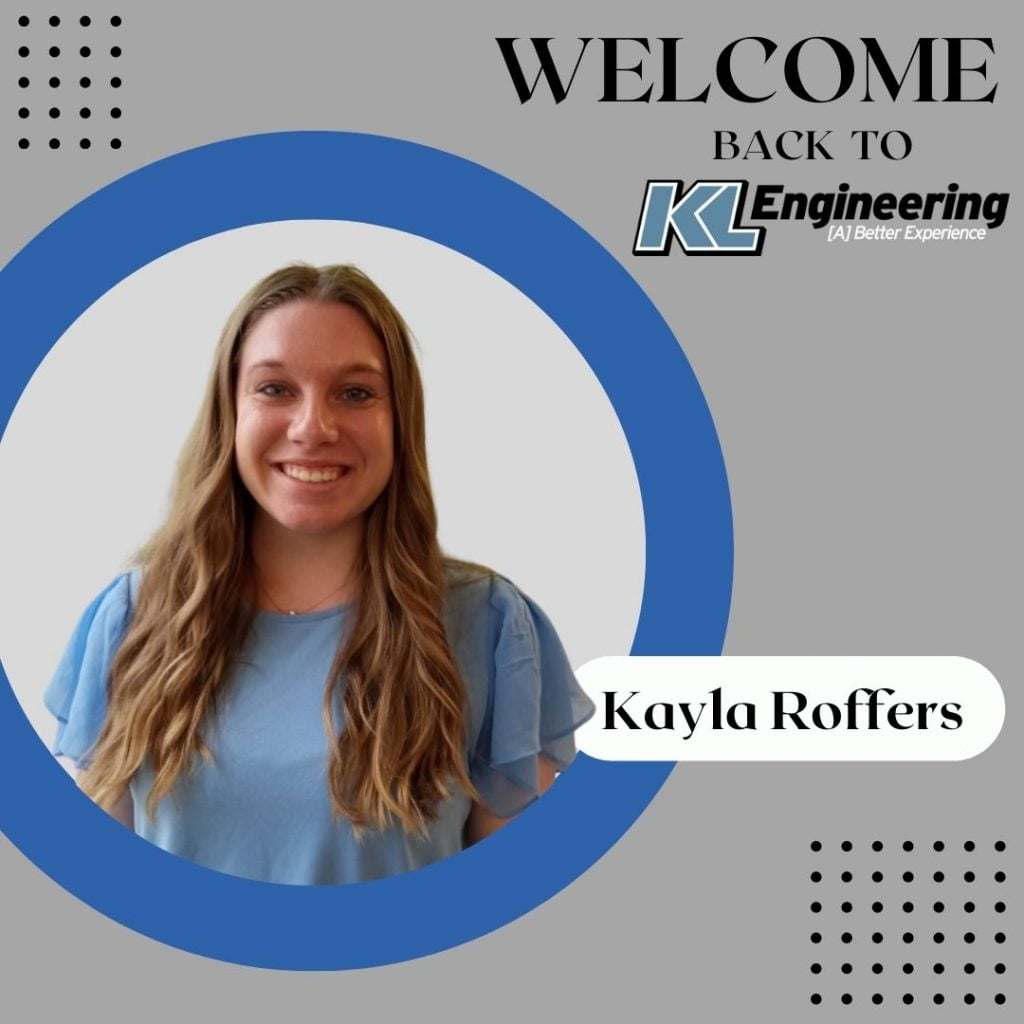 Circular photo of Kayla with blue border on gray background with 'Welcome back to KL Engineering' with KL logo.