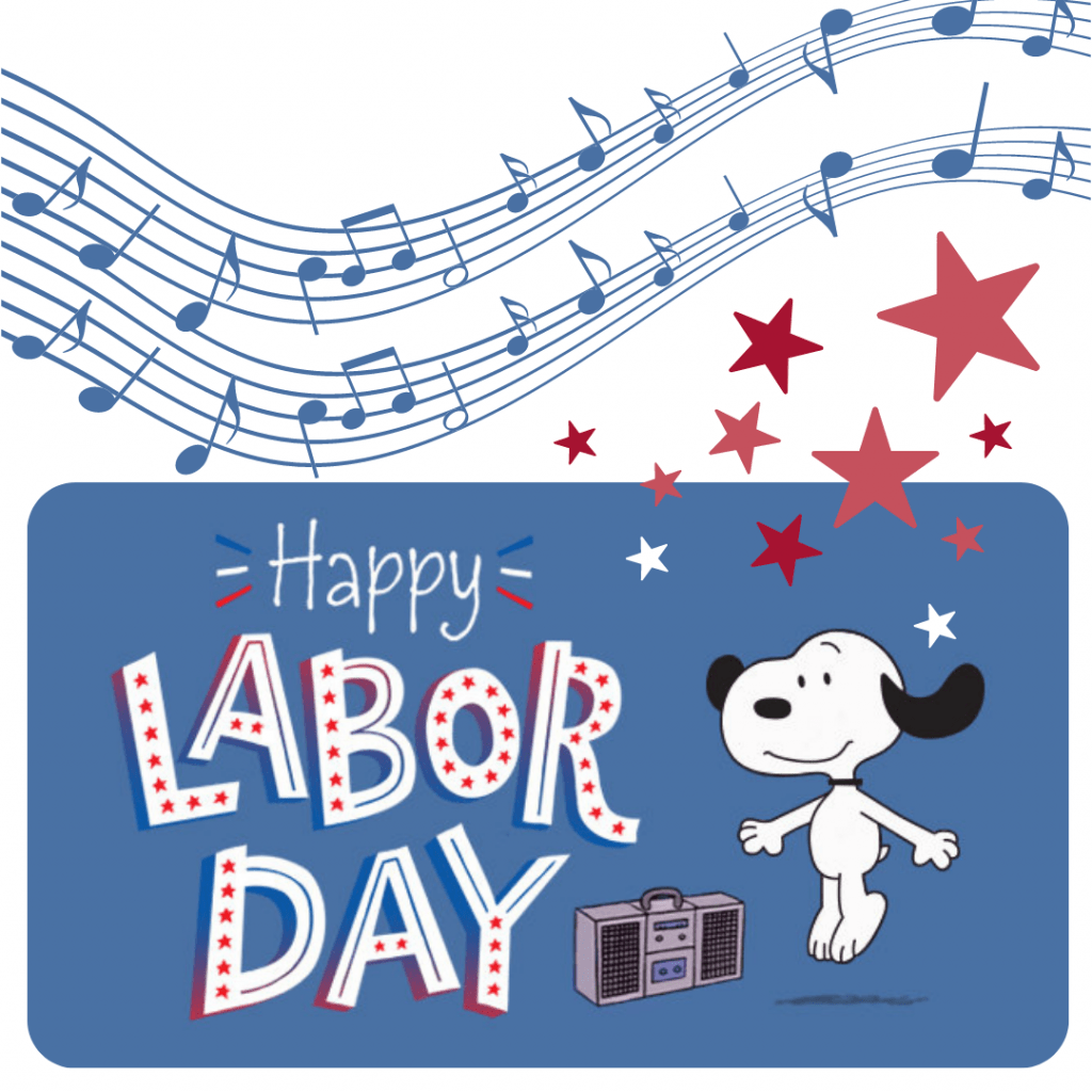 Graphic with Snoopy dancing to some music with notes blue notes and red stars in the background and 'Happy Labor Day' in a festive design.