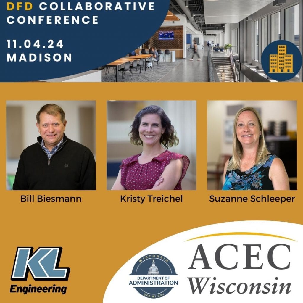 Graphic includes "DFD Collaborative Conference, 11.04.2024" as well as headshots of Biesmann, Treichel, and Schleeper. The logos for ACEC and the Department of Administration for Wisconsin are in the lower righthand corner of the graphic, and KL's logo in the lower lefthand corner.