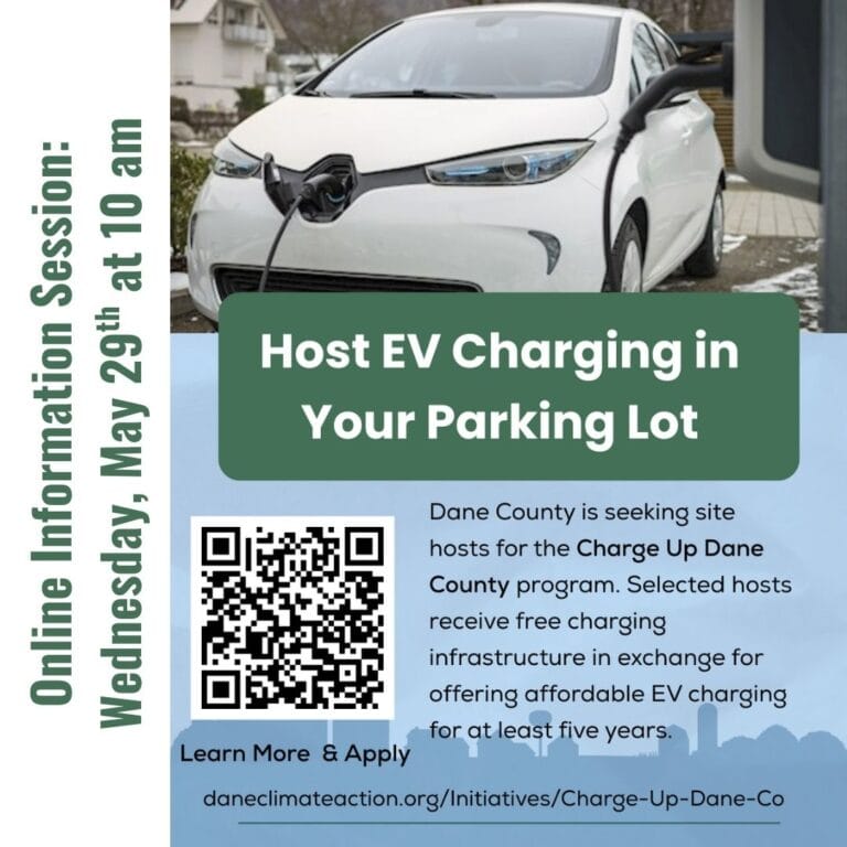 Flier created by Charge Up Dane County with QR code to learn more about the program and apply. Online Info Session on Wednesday, 5/29 at 10 am. Photo of white EV car being charged.