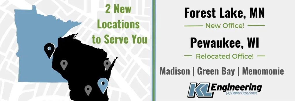 Graphic with shape of Wisconsin and Minnesota in black and blue and map markers for each location. "2 New Locations to Serve You" title in green with a list of the offices below and KL logo.