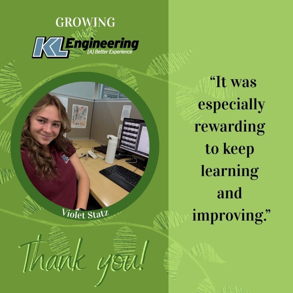 Graphic is light green with some folliage, with a photo of the intern being celebrated and a quote from their reflection on their time at KL Engineering this summer.
