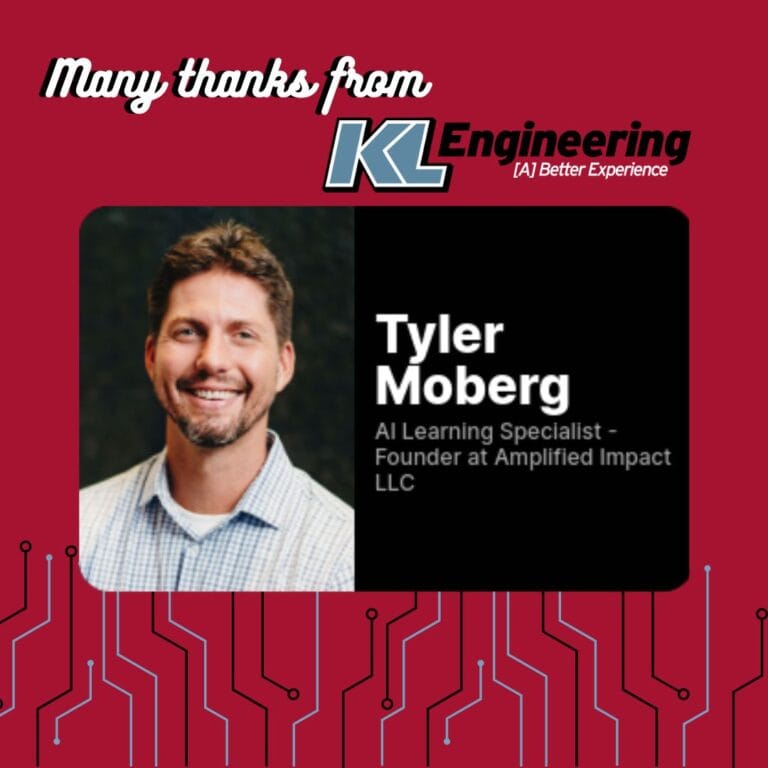 graphic includes the headshot from Tyler Moberg, as well as the text "Many thanks from" and the KL Engineering logo on the top. The background is a deep red, with black and light blue details on the bottom.