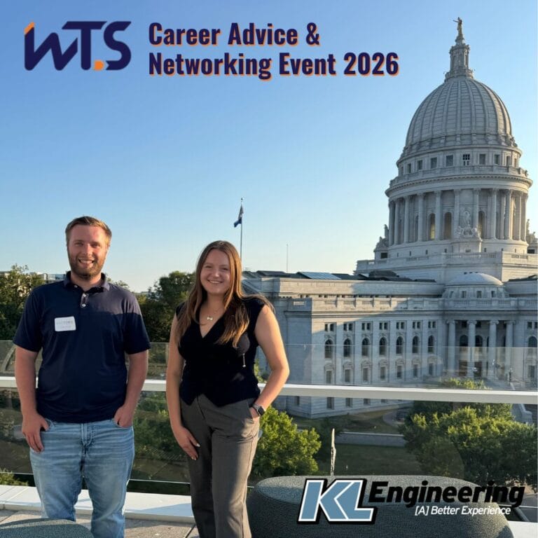 Graphic includes a photo from the event of Matt and Caleigh posing with Madison's Capitol Building in the background. The top left corner includes the WTS Logo and the text "Career Advice & networking Event 2026." The KL logo is in the bottom right corner.