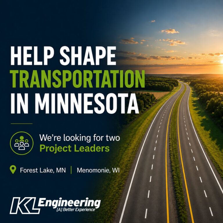 Graphic of a roadway stretching into the sunrise with 'Help Shape Transportation in Minnesota' header. Also lists Forest Lake, MN and Menomonie, WI and says 'We're looking for two Project Leaders' with the KL logo.
