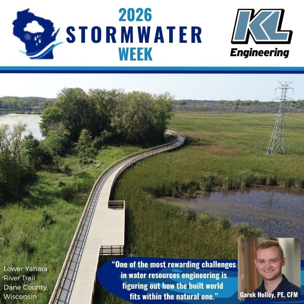 Photo of Lower Yahara River Trail in Dane County as seen from above - a boardwalk sandwiched between a lake and a wetland area filled with water. Part of the quote in the post overlays the photo along with a small headshot of Garek Holley, the KL logo, and 2026 Stormwater Week title / logo.